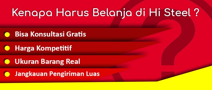 Alasan Berbelanja di Hi Steel