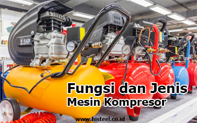 Fungsi Dan Jenis Mesin Kompresor - Hi Steel